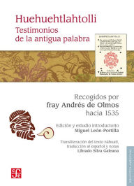 Title: Huehuehtlahtolli: Testimonios de la antigua palabra, Author: Beatriz Espejo