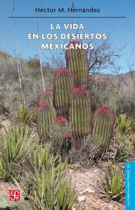 Title: La vida en los desiertos mexicanos, Author: Juan García Ponce