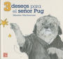 3 deseos para el senor Pug