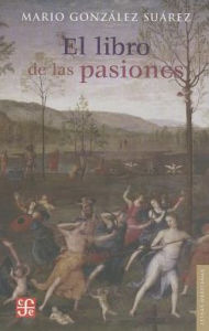 Title: El libro de las pasiones, Author: Mario Gonzalez Suarez