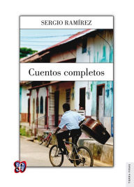 Title: Cuentos completos, Author: Sergio Ramírez