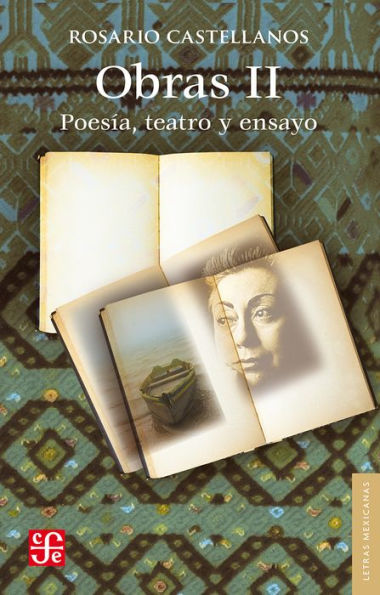 Obras II. Poesía, teatro y ensayo