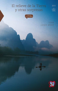 Title: El relieve de la Tierra y otras sorpresas, Author: José Lugo Hubp