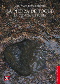 Title: La piedra de toque: La ciencia a prueba, Author: Jean-Marc Lévy-Leblond