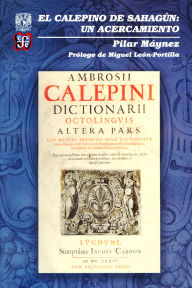 Title: El calepino de Sahag n: Un acercamiento, Author: Pilar M ynez