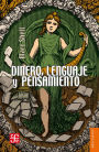 Dinero, lenguaje y pensamiento: La economía literaria y la filosófica, desde la Edad Media hasta la época moderna