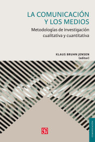 Title: La comunicaci n y los medios: Metodolog as de investigaci n cualitativa y cuantitativa, Author: Klaus Bruhn Jensen