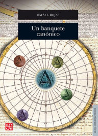 Title: Un banquete canónico, Author: Rafael Rojas