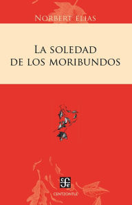 Title: La soledad de los moribundos, Author: Norbert Elias