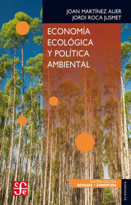 Title: Economía ecológica y política ambiental, Author: Joan Martínez Alier