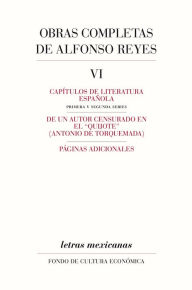 Title: Obras completas, VI Capítulos de literatura española, De un autor censurado en el Quijote, Páginas, Author: Alfonso Reyes