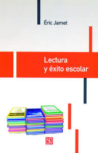 Title: Lectura y éxito escolar, Author: Éric Jamet