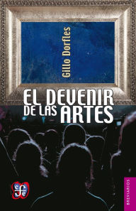 Title: El devenir de las artes, Author: Gillo Dorfles