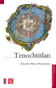 Title: Tenochtitlan, Author: Eduardo Matos Moctezuma