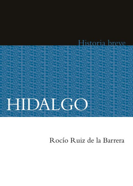 Hidalgo. Historia breve