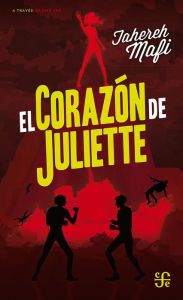 Title: El corazón de Juliette (Ignite Me), Author: Tahereh Mafi