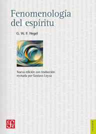 Title: Fenomenología del espíritu, Author: Georg Wilhelm Friedrich Hegel