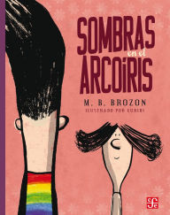 Title: Sombras en el arcoíris, Author: Mónica B. Brozon