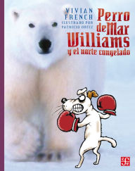 Title: Perro de Mar Williams y el norte congelado, Author: Vivian French