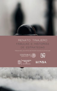 Title: Fábulas e historias de estrategas, Author: Renato Tinajero