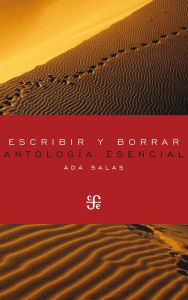 Title: Escribir y borrar: Antología esencial 1994-2016, Author: Ada Salas