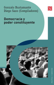 Title: Democracia y poder constituyente, Author: Diego Sazo