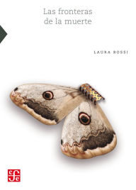 Title: Las fronteras de la muerte, Author: Laura Bossi