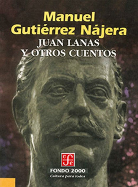 Juan Lanas Y Otros Cuentos By Manuel Guti Rrez N Jera Ebook Barnes