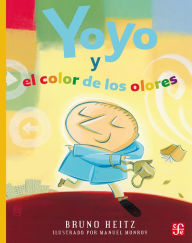 Title: Yoyo y el color de los olores, Author: Bruno Heitz