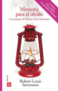 Title: Memoria para el olvido: Los ensayos de Robert Louis Stevenson, Author: Robert Louis Stevenson