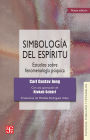 Simbología del espíritu: Estudios sobre fenomenología psíquica, con una aportación del Dr. Riwkah Schärf