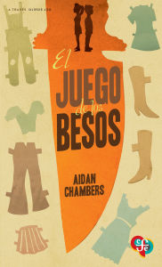 Title: El juego de los besos, Author: Aidan Chambers