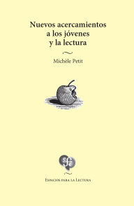 Title: Nuevos acercamientos a los j venes y la lectura, Author: Mich le Petit