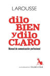 Alternative view 2 of Dilo bien y dilo claro