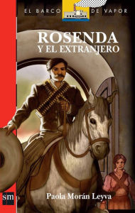 Title: Rosenda y el Extranjero, Author: Paola Morán Leyva