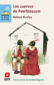 Title: Los cuervos de Pearblossom, Author: Aldous Huxley