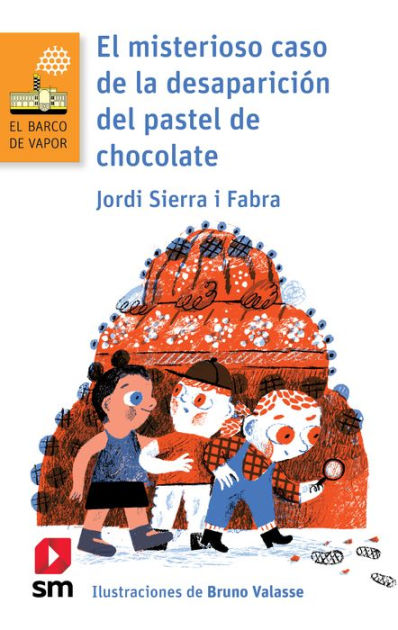 El misterioso caso de la desaparición del pastel de chocolate by Jordi Sierra i Fabra eBook