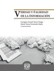 Title: Verdad y falsedad de la información, Author: Georgina Araceli Torres Vargas