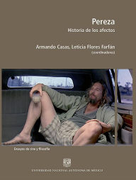 Title: Pereza: Historia de los afectos, Author: Armando Casas