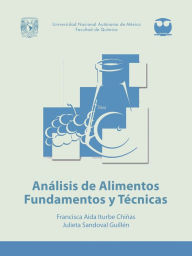 Title: Análisis de Alimentos. Fundamentos y Técnicas, Author: Francisca Aída Iturbe Chiñas