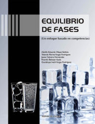 Title: Equilibrio de fases: Un enfoque basado en competencias, Author: Adolfo Eduardo Obaya Valdivia