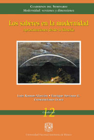 Title: Los saberes en la modernidad. Aproximaciones desde la filosofía, Author: Crescenciano Grave Tirado