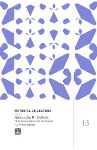 Title: Alexandra R. DeRuíz: Material de lectura, núm 13. Ensayo. Nueva época, Author: Alexandra R. DeRuíz