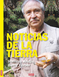 Title: Noticias de la Tierra, Author: Homero Aridjis