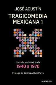 Title: Tragicomedia mexicana 1, Author: José Agustín