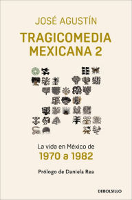 Title: Tragicomedia mexicana 2, Author: Josï Agustïn