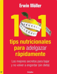 Title: 101 tips nutricionales para adelgazar rápidamente, Author: Erwin Moller