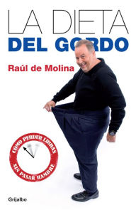 La dieta del gordo: Cómo perder libras sin pasar hambre