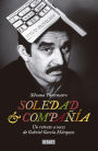 Soledad y compañía: Un retrato compartido de Gabriel García Márquez