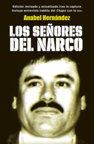 Title: Los señores del narco (Edición revisada y actualizada), Author: Anabel Hernández